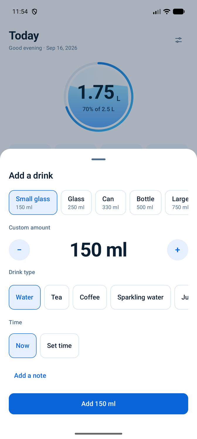 The Add a drink sheet, with container presets, a custom amount stepper set
                     to 150 ml, drink types and a time selector.